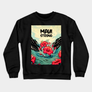 Maui Hawaii: Maui Strong on a Dark Background Crewneck Sweatshirt